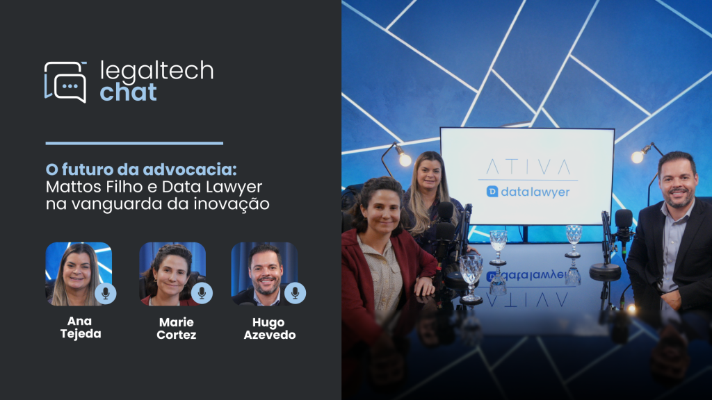 LegalTech Chat O futuro da advocacia: Mattos Filho e Data Lawyer na vanguarda da inovação